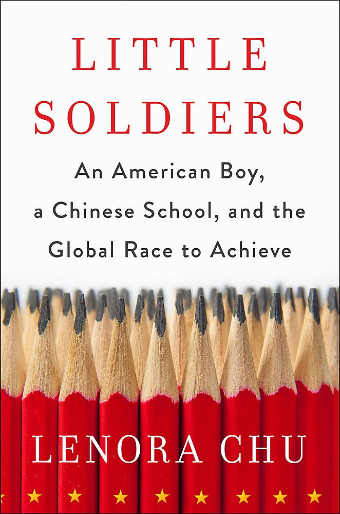 Little Soldier - An American Boy, a Chinese School and the Global Race to Achieve