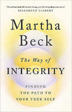 The Way of Integrity - Finding the Path to Your True Self