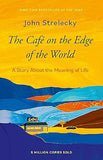 The Cafe on the Edge of the World: A Story About the Meaning of Life