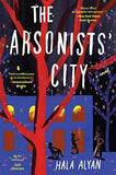 The Arsonists' City - A Novel