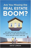 Are You Missing the Real Estate Boom?