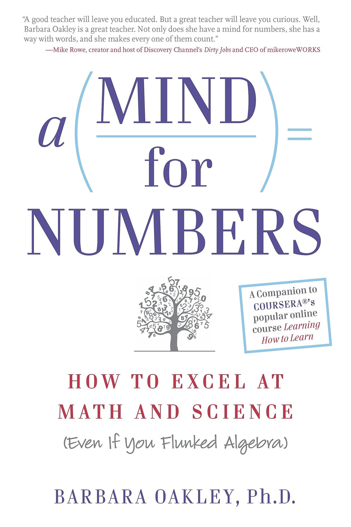 A Mind for Numbers - How to Excel at Math and Science (even If You Flunked Algebra)