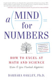 A Mind for Numbers - How to Excel at Math and Science (even If You Flunked Algebra)