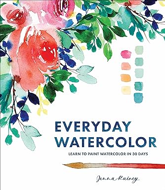 Everyday Watercolor - Learn to Paint Watercolor in 30 Days