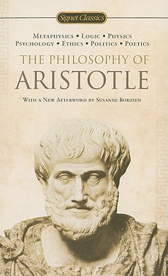 The Philosophy Of Aristotle (signet Classics)
