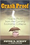 Crash Proof: How To Profit From The Coming Economic Collapse