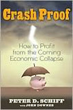 Crash Proof: How To Profit From The Coming Economic Collapse