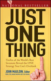 Just One Thing - Twelve of the World's Best Investors Reveal the One Strategy You Can't Overlook