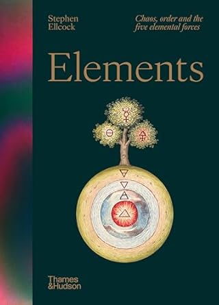 Elements - Chaos, Order and the Five Elemental Forces