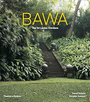 Bawa: The Sri Lanka Gardens