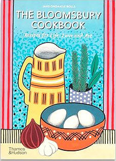 The Bloomsbury Cookbook - Recipes for Life, Love and Art