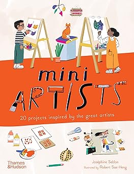 Mini Artists - 20 Projects Inspired by the Great Artists