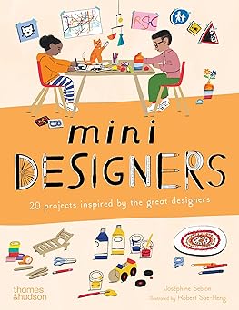 Mini Designers - 20 Projects Inspired by the Great Designers