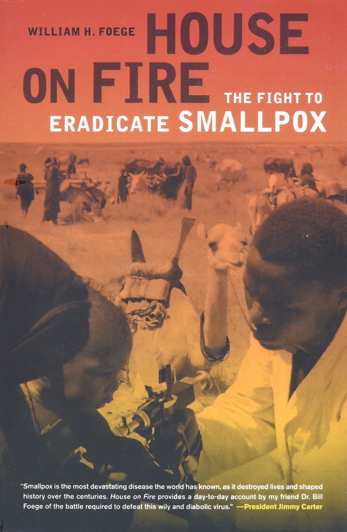 House on Fire - The Fight to Eradicate Smallpox