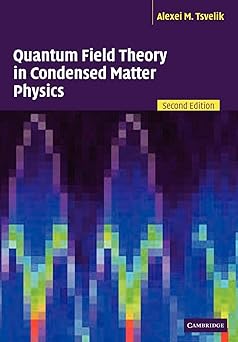 Quantum Fld Thry Cond Matt Phys 2ed  Second Edition