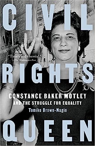 Civil Rights Queen - Constance Baker Motley and the Struggle for Equality