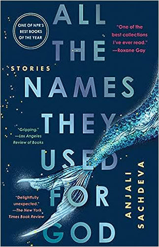 All the Names They Used for God: Stories