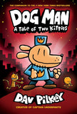 Dog Man: A Tale of Two Kitties (Dog Man Book #3) - (PB)
