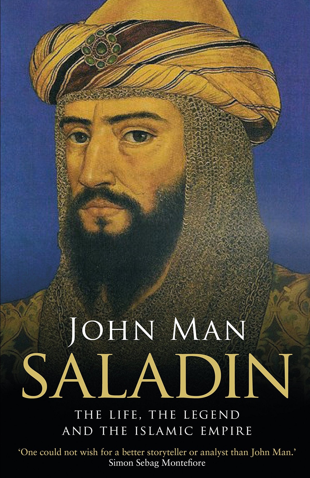 Saladin: The Life, The Legend And The Islamic Empire