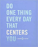 Do One Thing Every Day That Centers You: A Mindfulness Journal