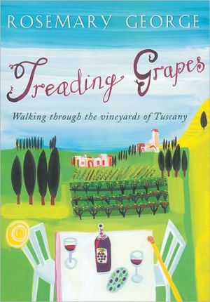 Treading Grapes: Walking Through The Vineyards Of Tuscany