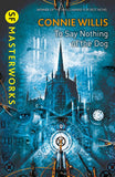To Say Nothing of the Dog: Connie Willis (S.F. MASTERWORKS)