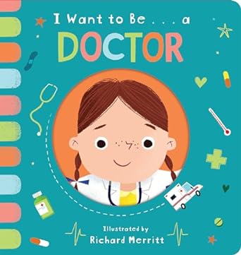 I Want to Be... a Doctor