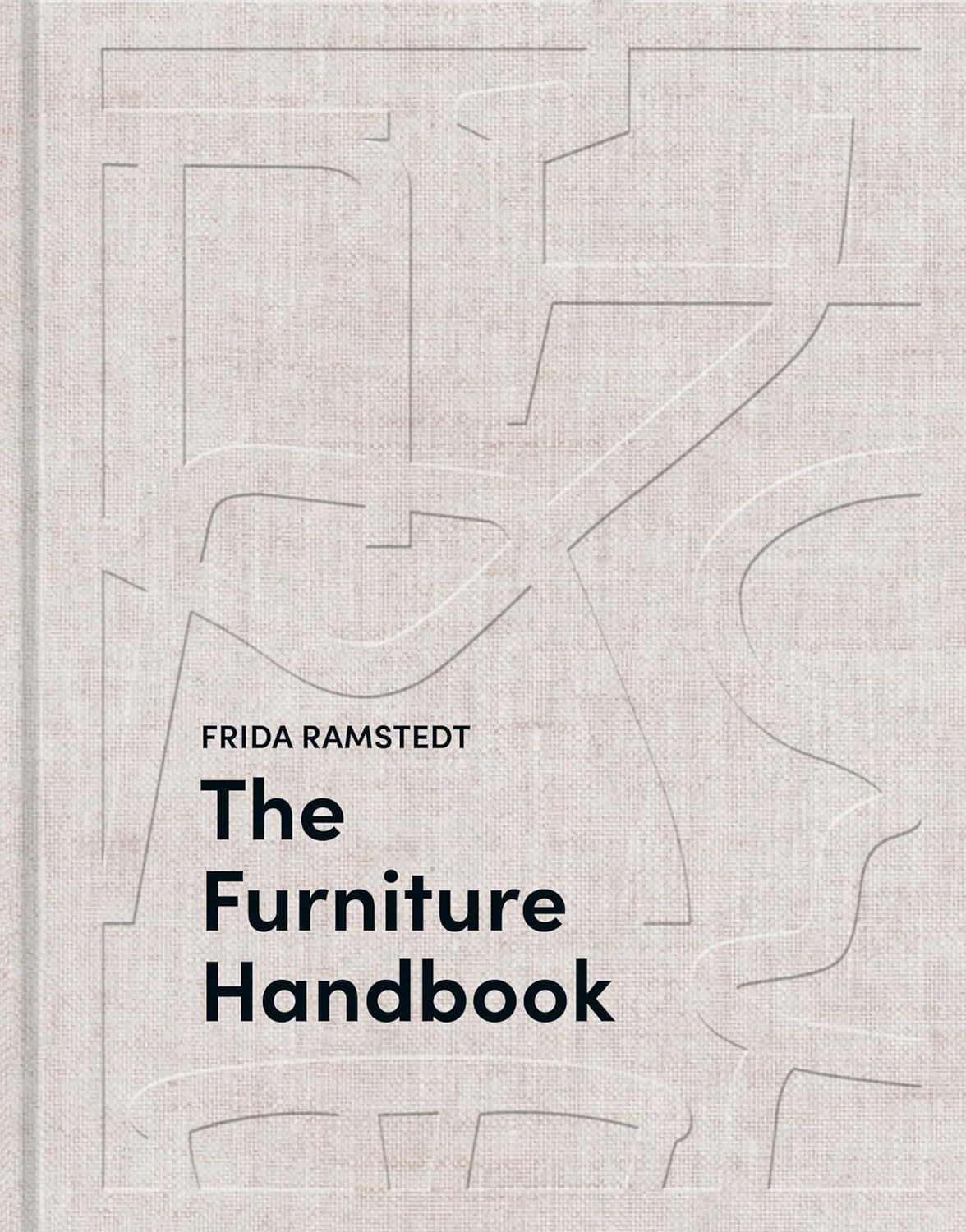 The Furniture Handbook - A Guide to Choosing, Arranging, and Caring for the Objects in Your Home