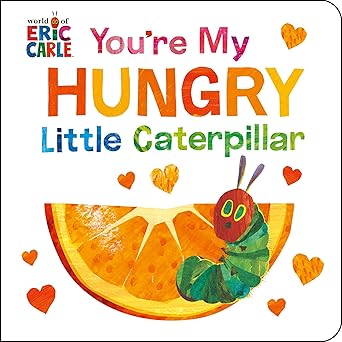 Youre My Hungry Little Caterpillar