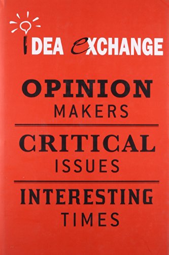 Idea Exchange - Opinion Makers, Critical Issues, Interesting Times