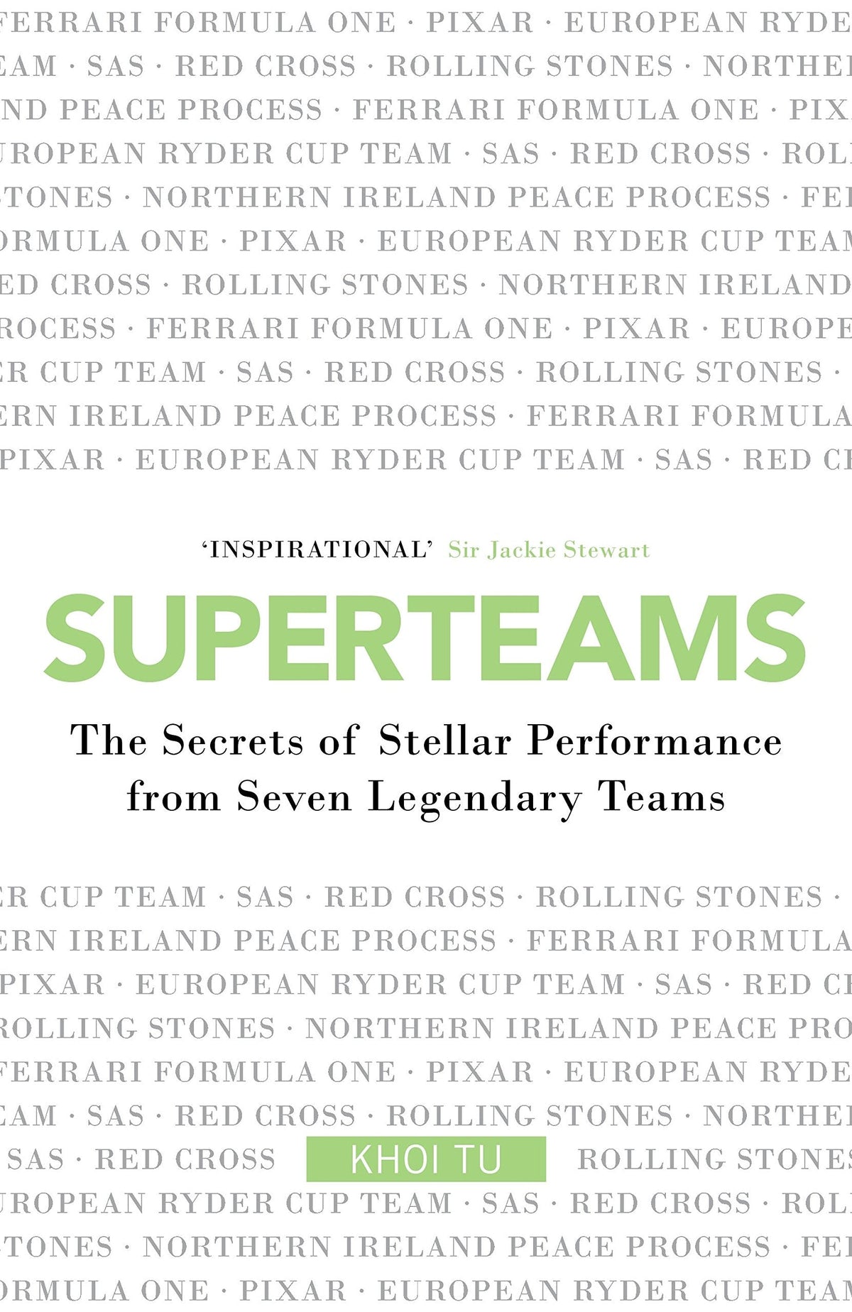Superteams The Secrets of Stellar Performance From Seven Legendary Teams