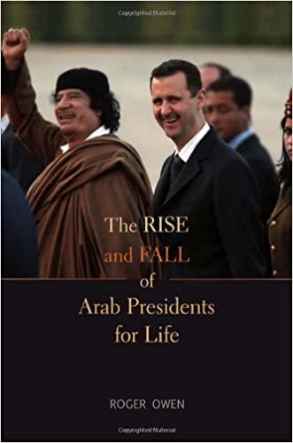 The Rise and Fall of Arab Presidents for Life