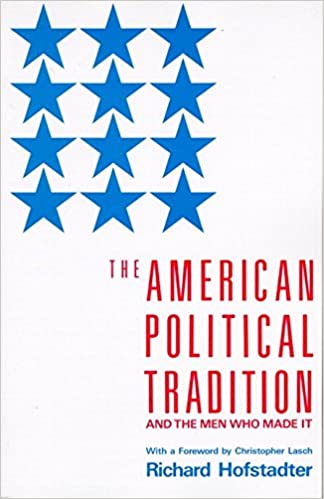 The American Political Tradition - And the Men Who Made it