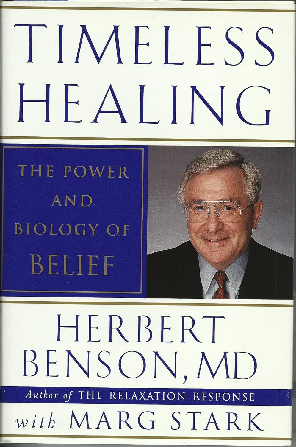 Timeless Healing - The Power and Biology of Belief