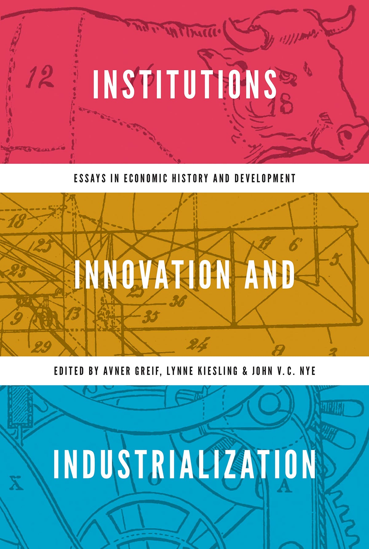 Institutions, Innovation, and Industrialization - Essays in Economic History and Development