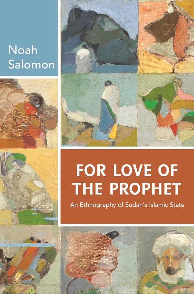 For Love of the Prophet - An Ethnography of Sudans Islamic State