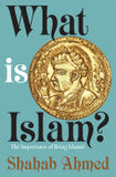 What Is Islam? - The Importance of Being Islamic