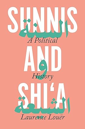 Sunnis and Shi'a - A Political History