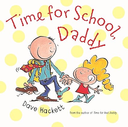 Time For School, Daddy
