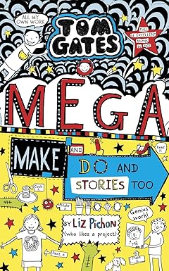 Tom Gates 16. MegaMake and Do Stories Too !