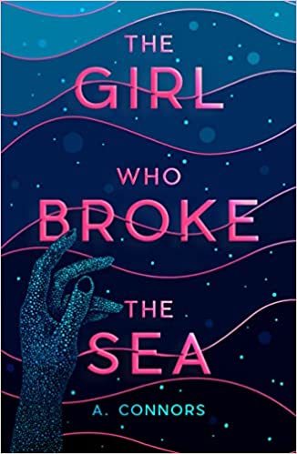 The Girl Who Broke the Sea