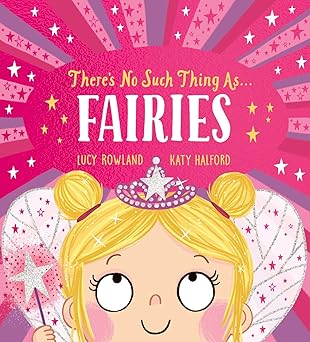 Theres No Such Thing as Fairies