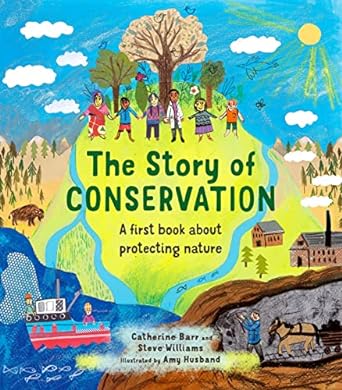 The Story of Conservation - A First Book about Protecting Nature