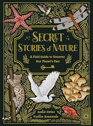 Secret Stories of Nature - A Field Guide to Uncover Our Planet's Past