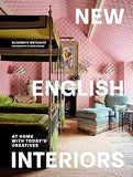 New English Interiors - At Home with Today's Creatives