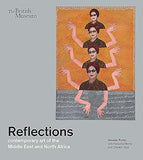 Reflections - Contemporary Art of the Middle East and North Africa