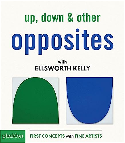 Up, Down and Other Opposites with Ellsworth Kelly