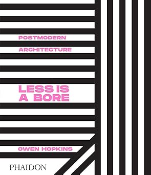 Postmodern Architecture Less is a Bore HB