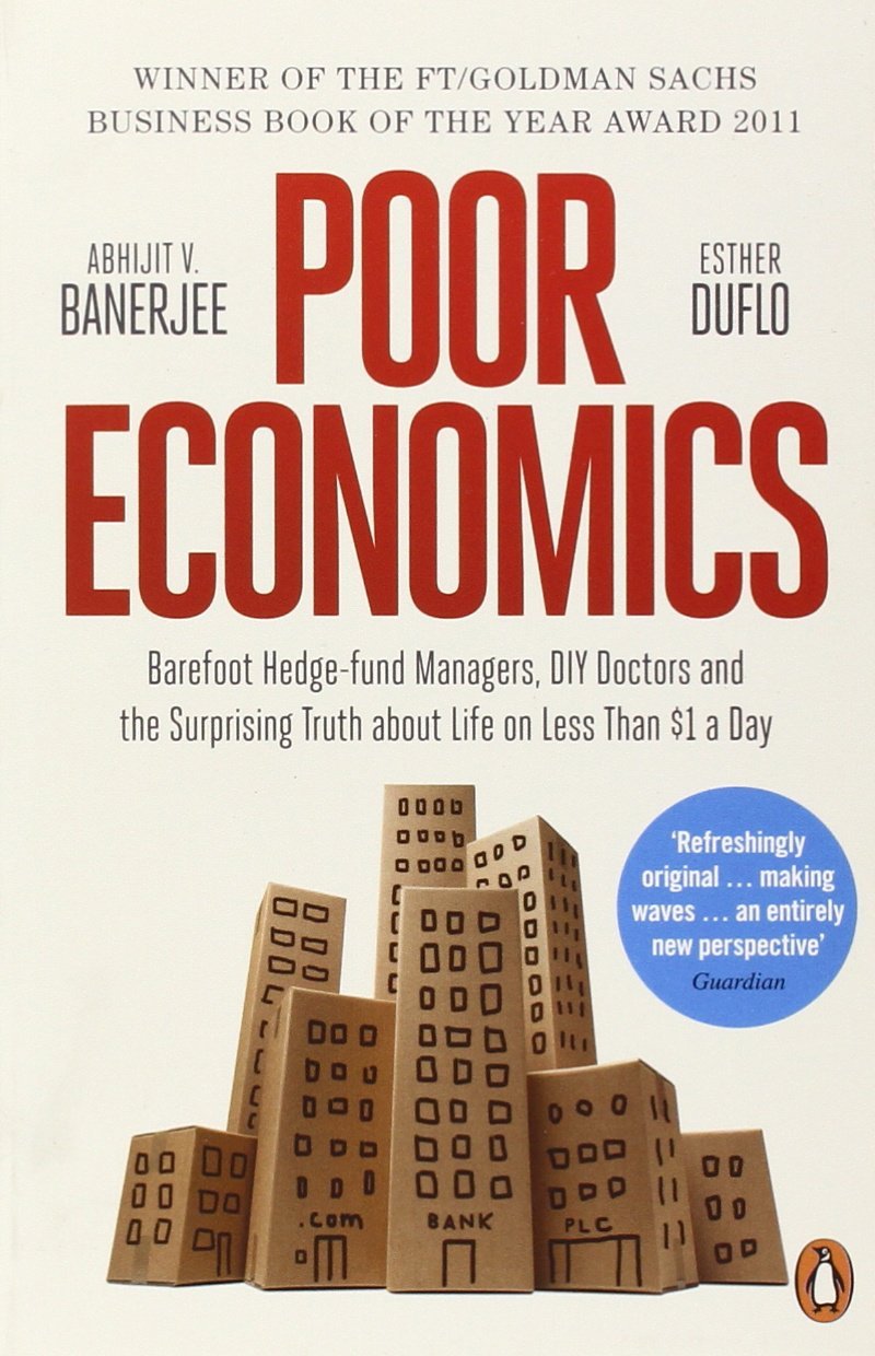 Poor Economics: The Surprising Truth about Life on Less Than $1 a Day
