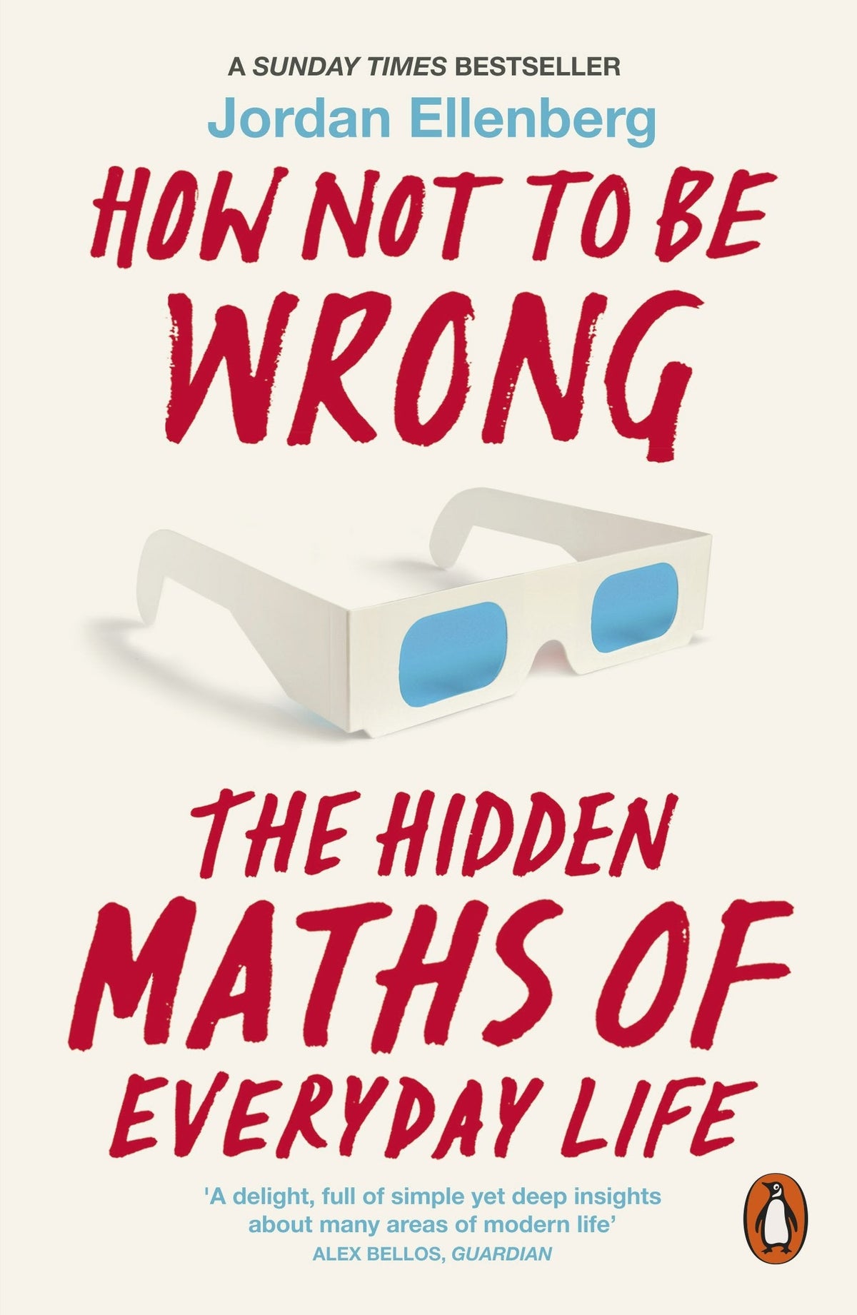 How Not To Be Wrong: The Hidden Maths Of Everyday Life